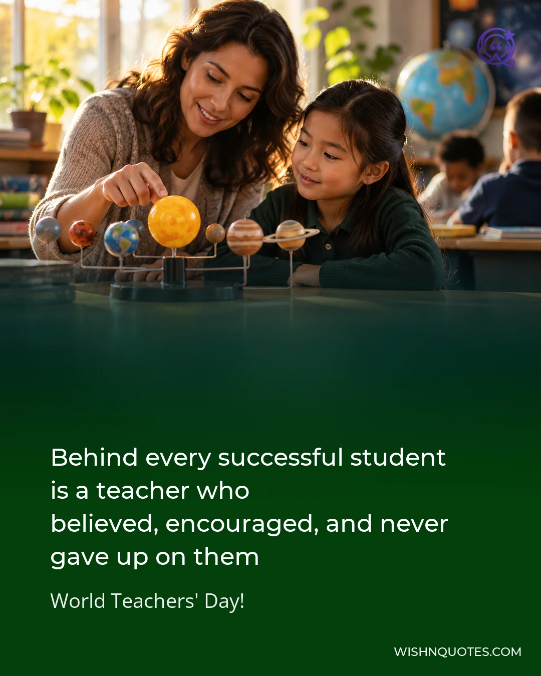 Behind every successful student is a teacher who believed, encouraged, and never gave up on them
