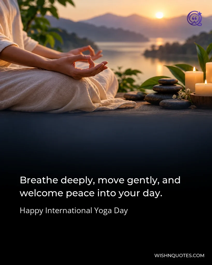 Breathe deeply, move gently, and welcome peace into your day.