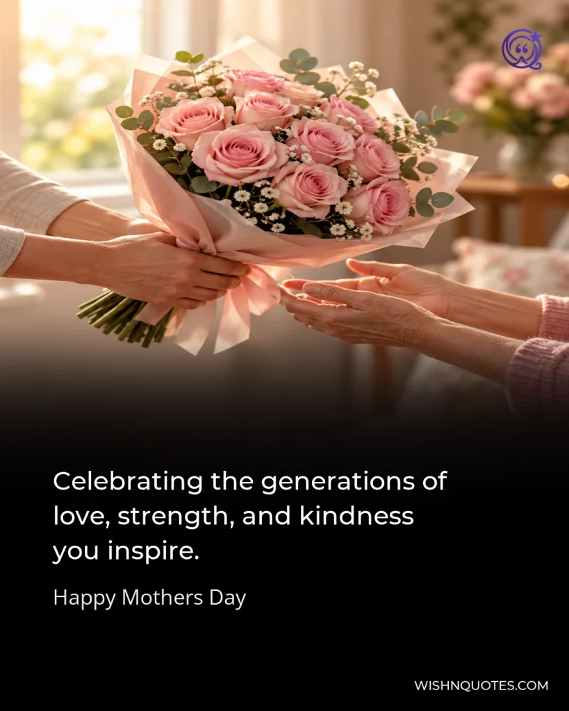Celebrating the generations of love, strength, and kindness you inspire.