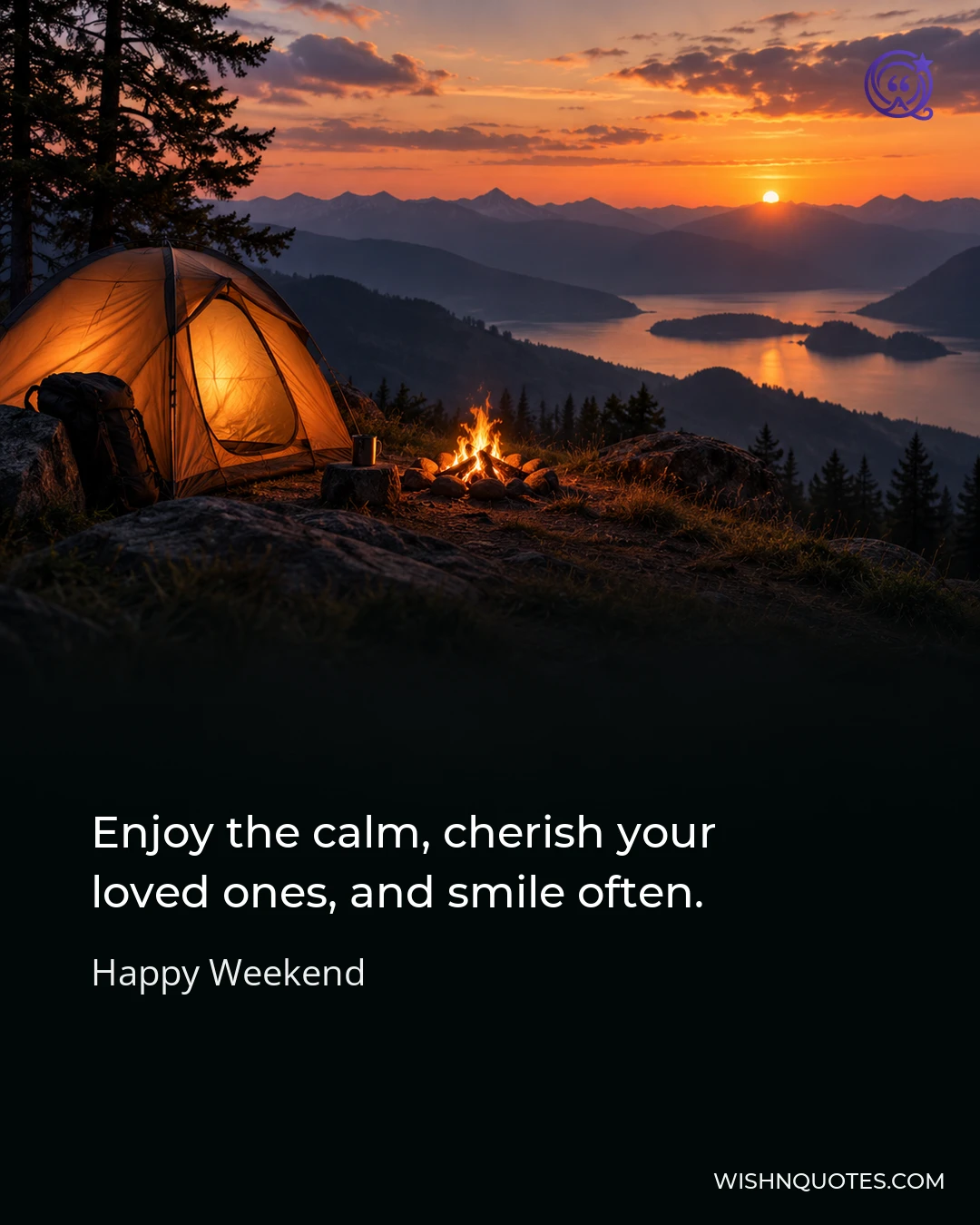 Enjoy the calm, cherish your loved ones, and smile often.