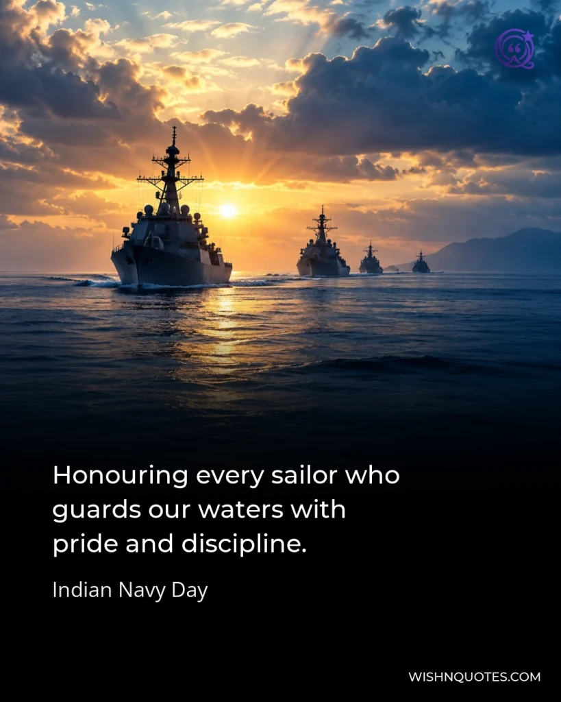 Honouring every sailor who guards our waters with pride and discipline.