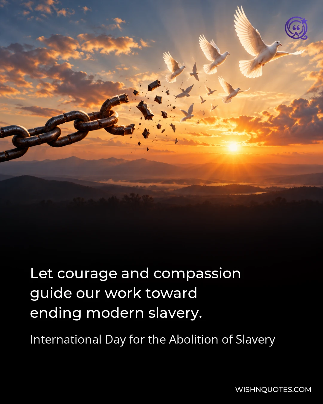 Let courage and compassion guide our work toward ending modern slavery.