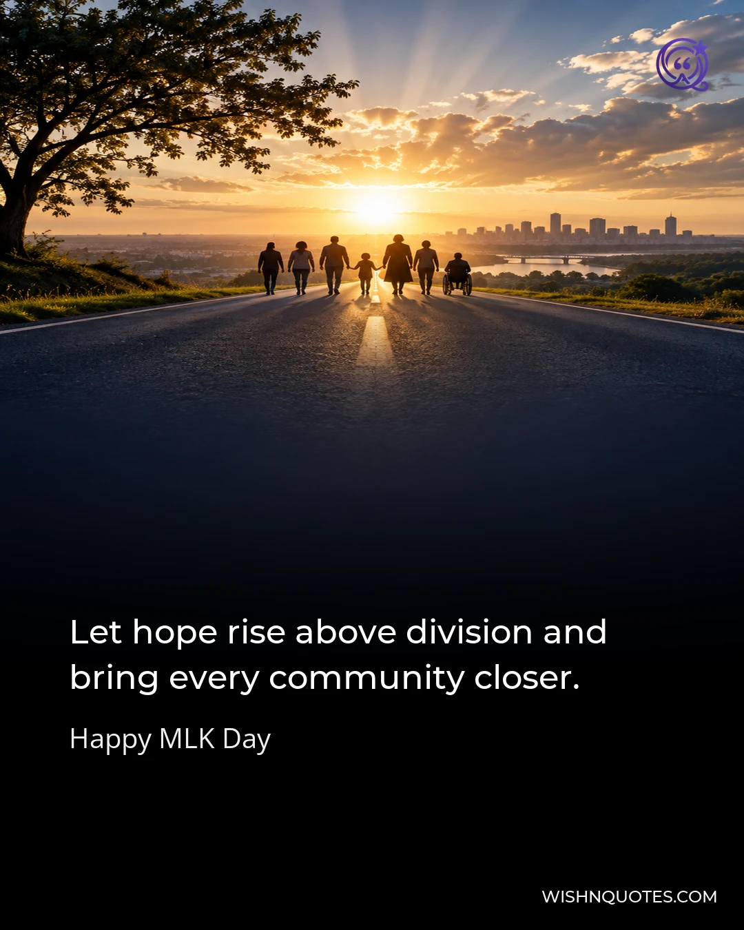 Let hope rise above division and bring every community closer.