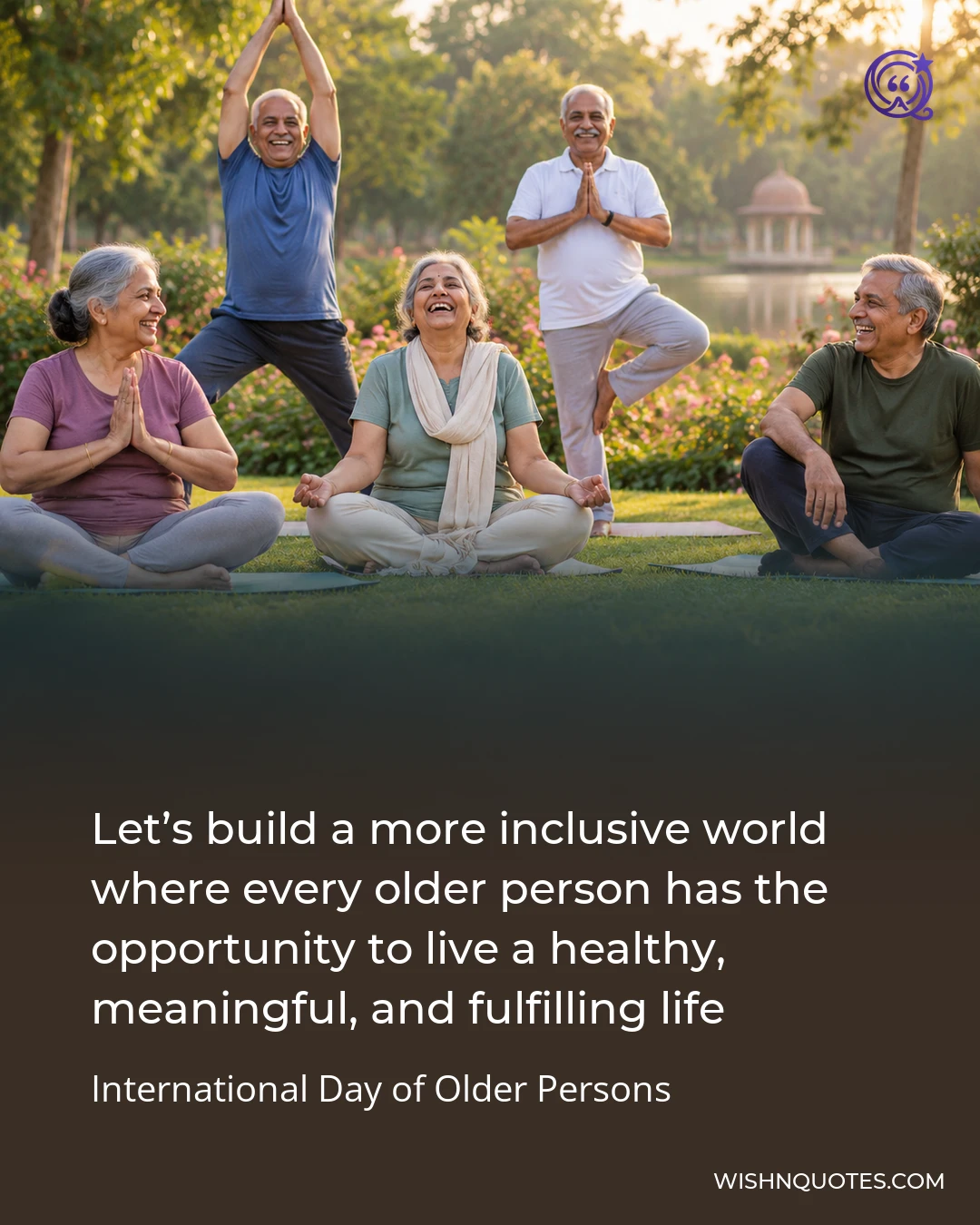Let’s build a more inclusive world where every older person has the opportunity to live a healthy, meaningful, and fulfilling life