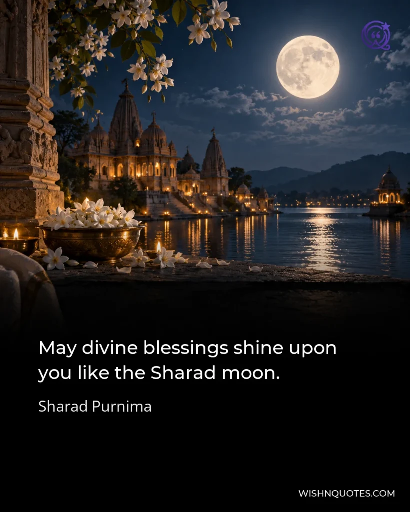 May divine blessings shine upon you like the Sharad moon.