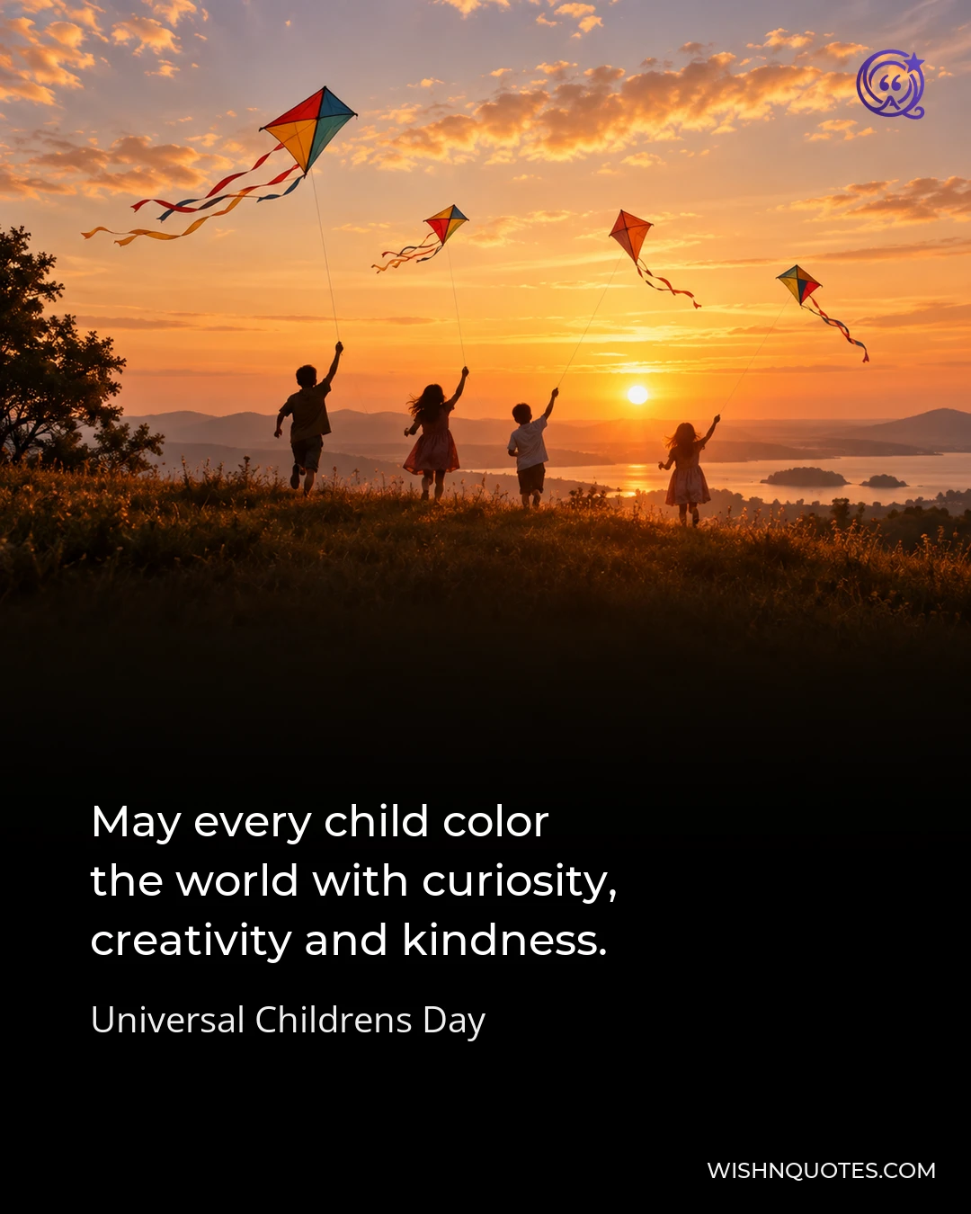 May every child color the world with curiosity, creativity and kindness.