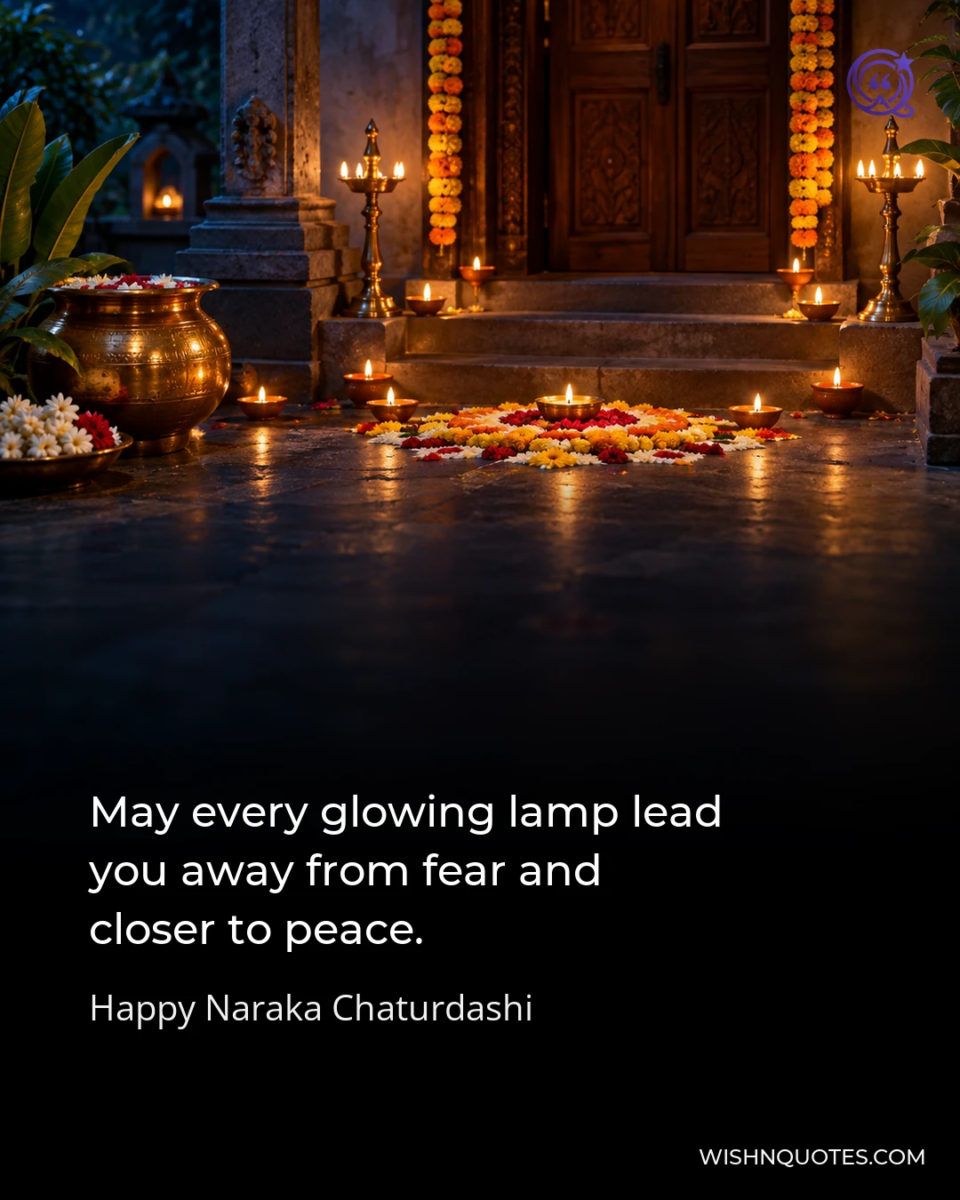 May every glowing lamp lead you away from fear and closer to peace.
