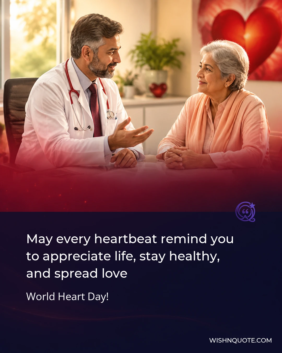 May every heartbeat remind you to appreciate life, stay healthy, and spread love