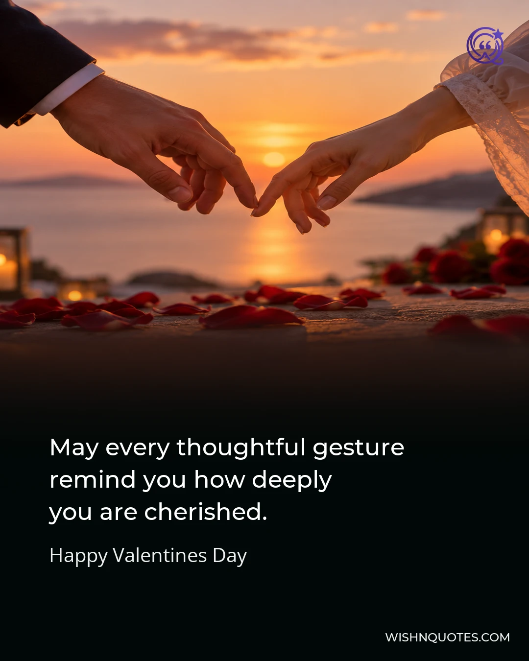May every thoughtful gesture remind you how deeply you are cherished.