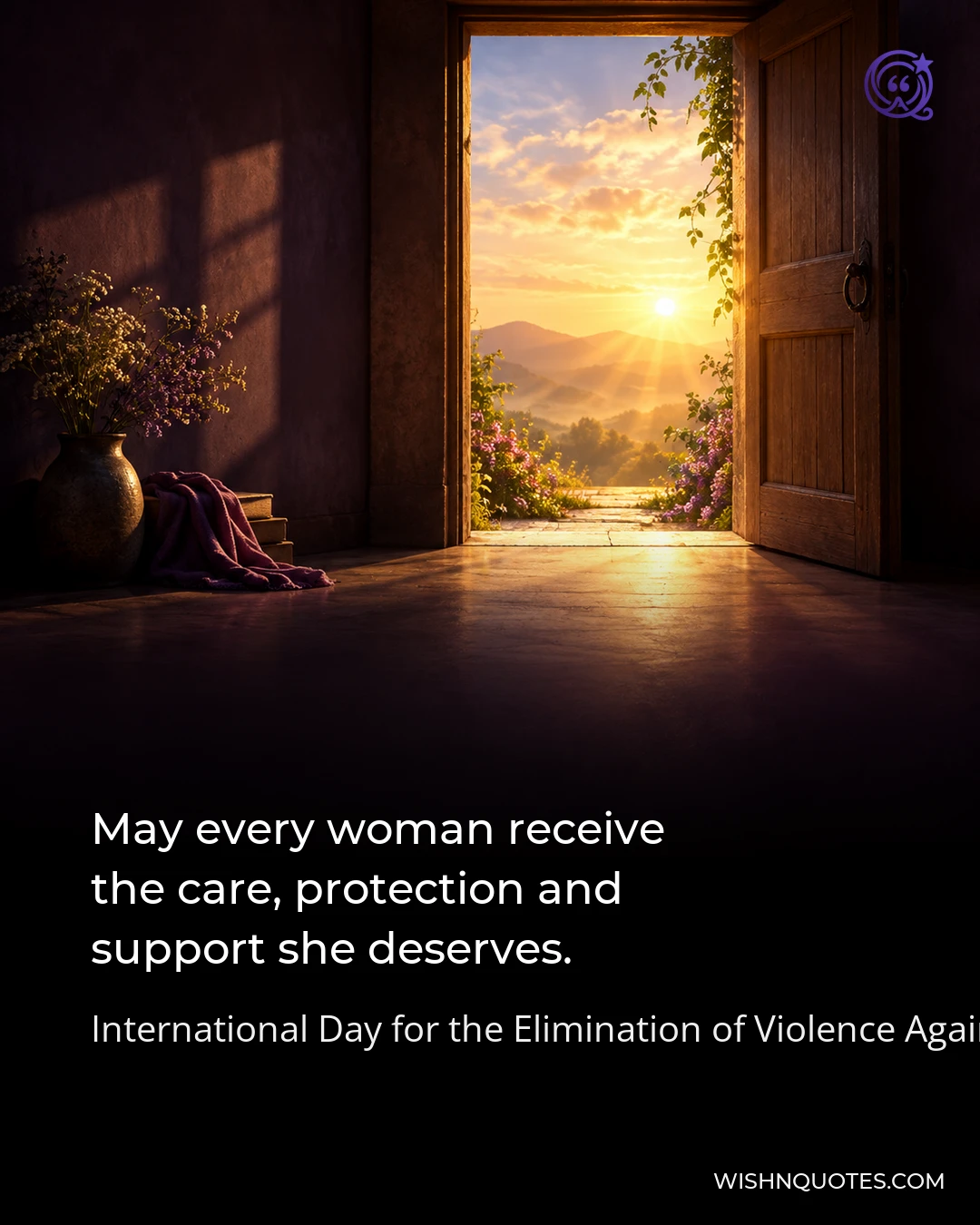 May every woman receive the care, protection and support she deserves.
