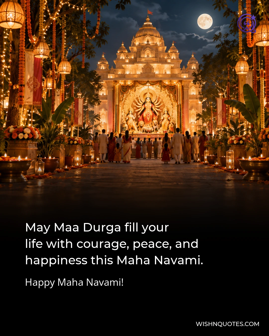 May Maa Durga fill your life with courage, peace, and happiness this Maha Navami.