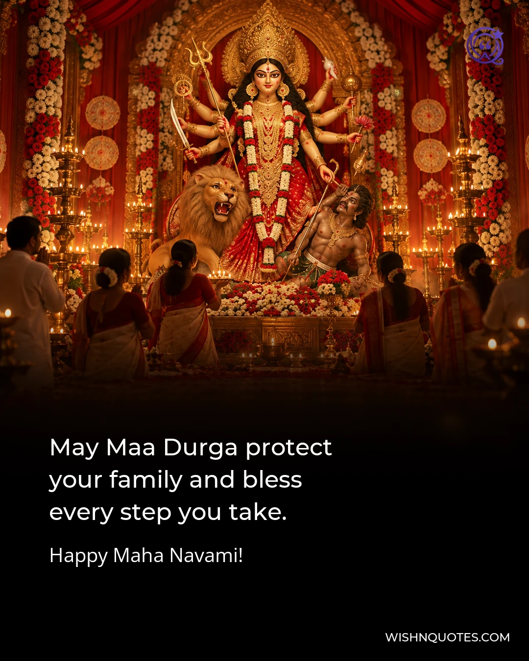 May Maa Durga protect your family and bless every step you take.