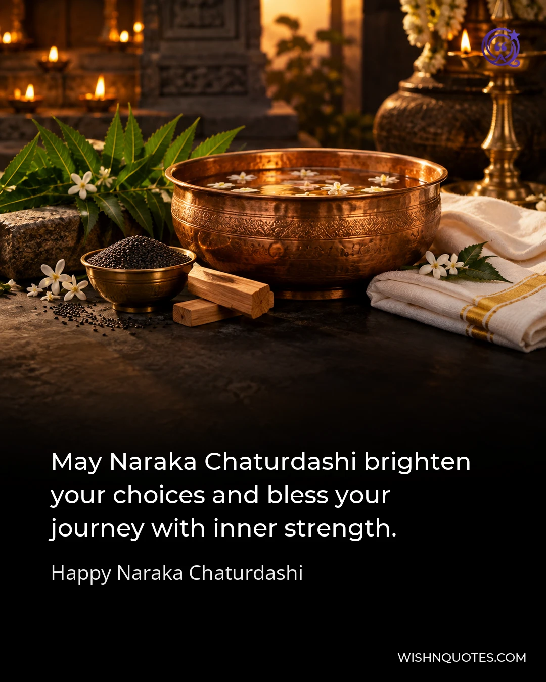 May Naraka Chaturdashi brighten your choices and bless your journey with inner strength.