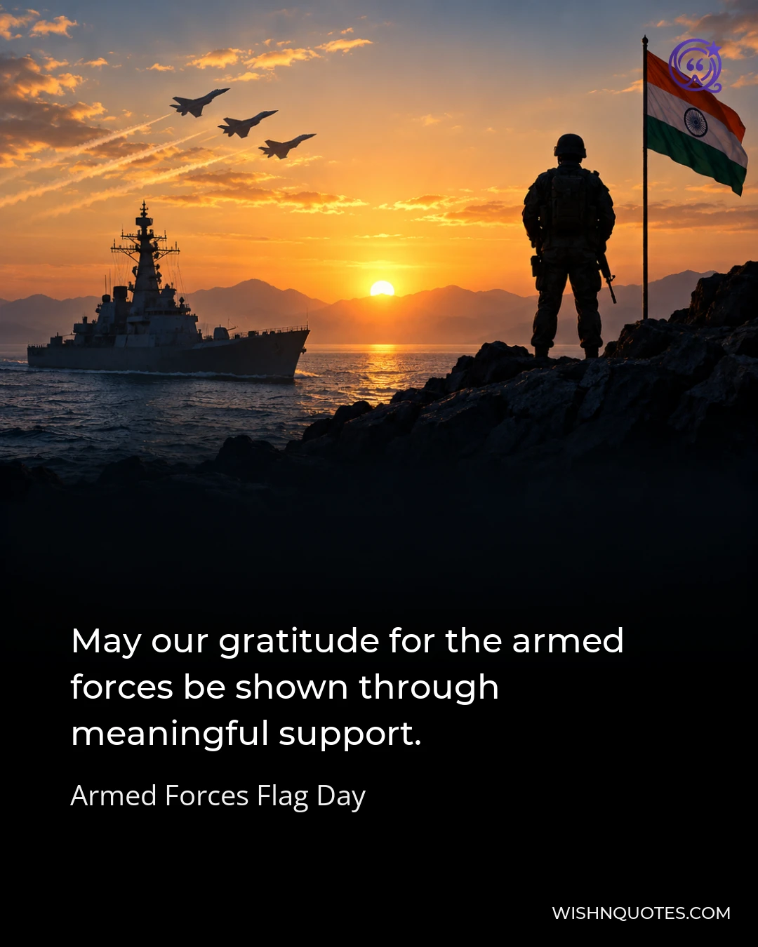 May our gratitude for the armed forces be shown through meaningful support.