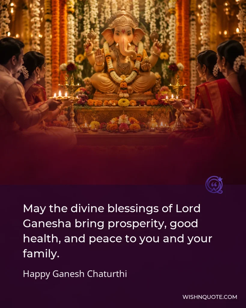 May the divine blessings of Lord Ganesha bring prosperity, good health, and peace to you and your family.