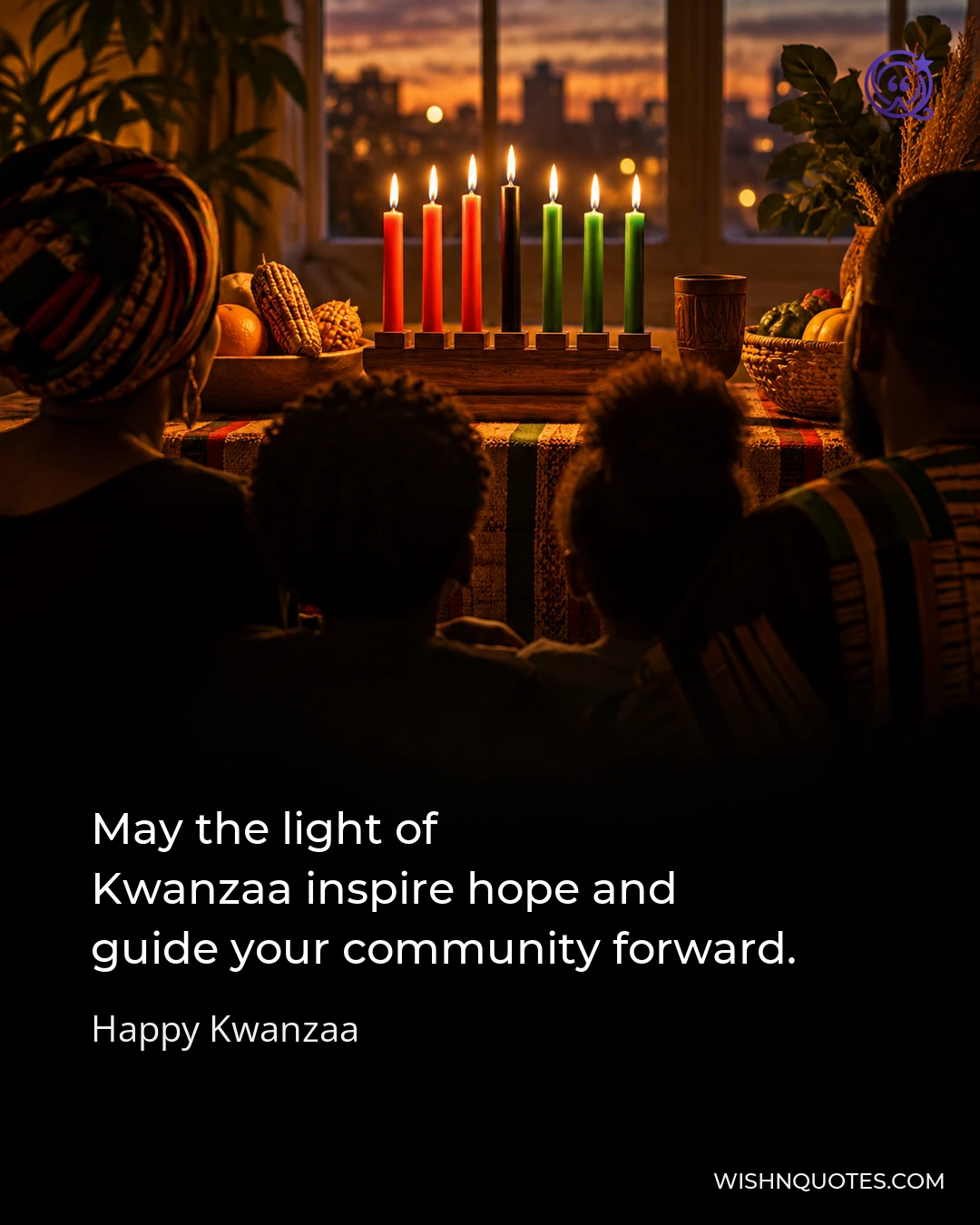 May the light of Kwanzaa inspire hope and guide your community forward.