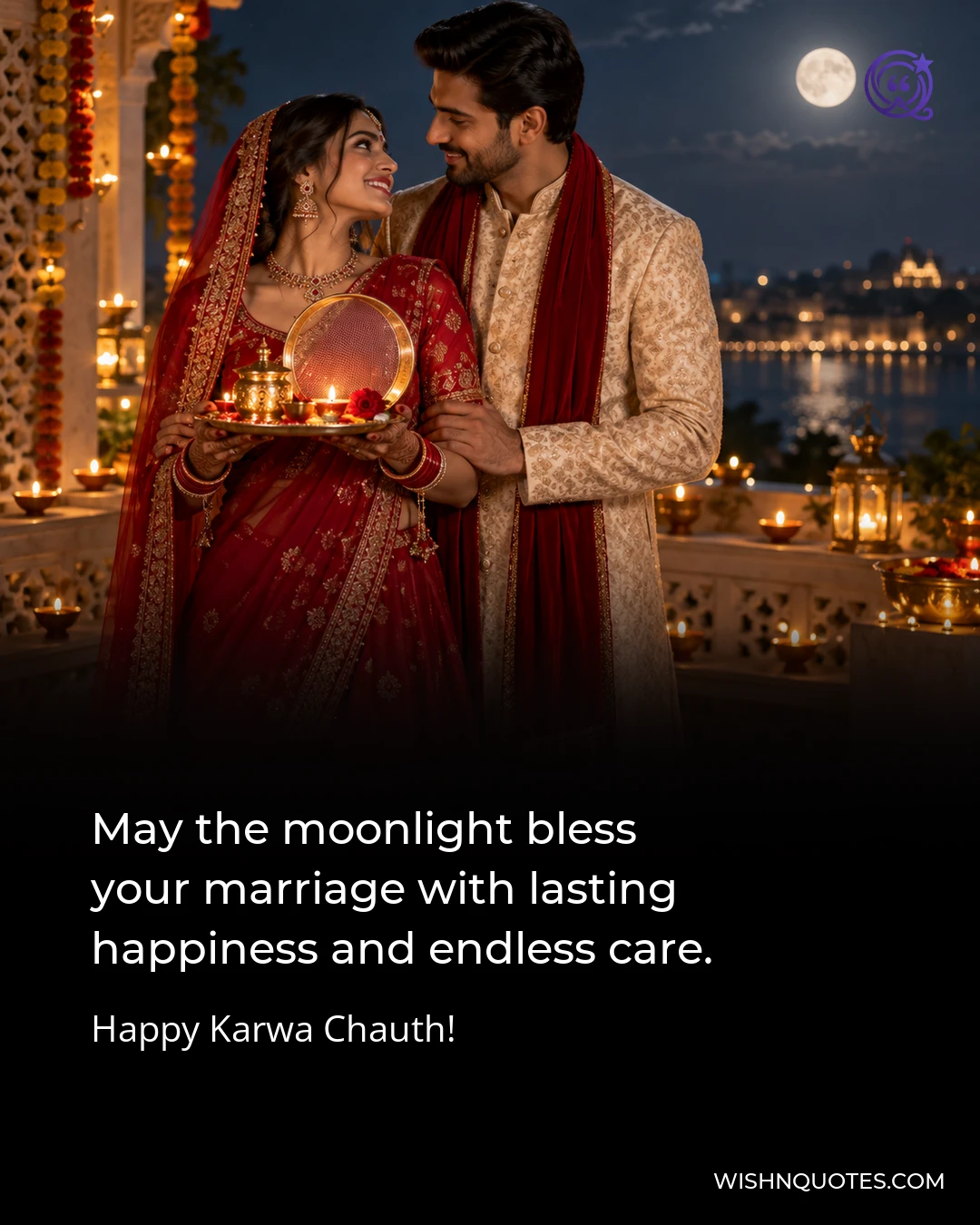May the moonlight bless your marriage with lasting happiness and endless care.