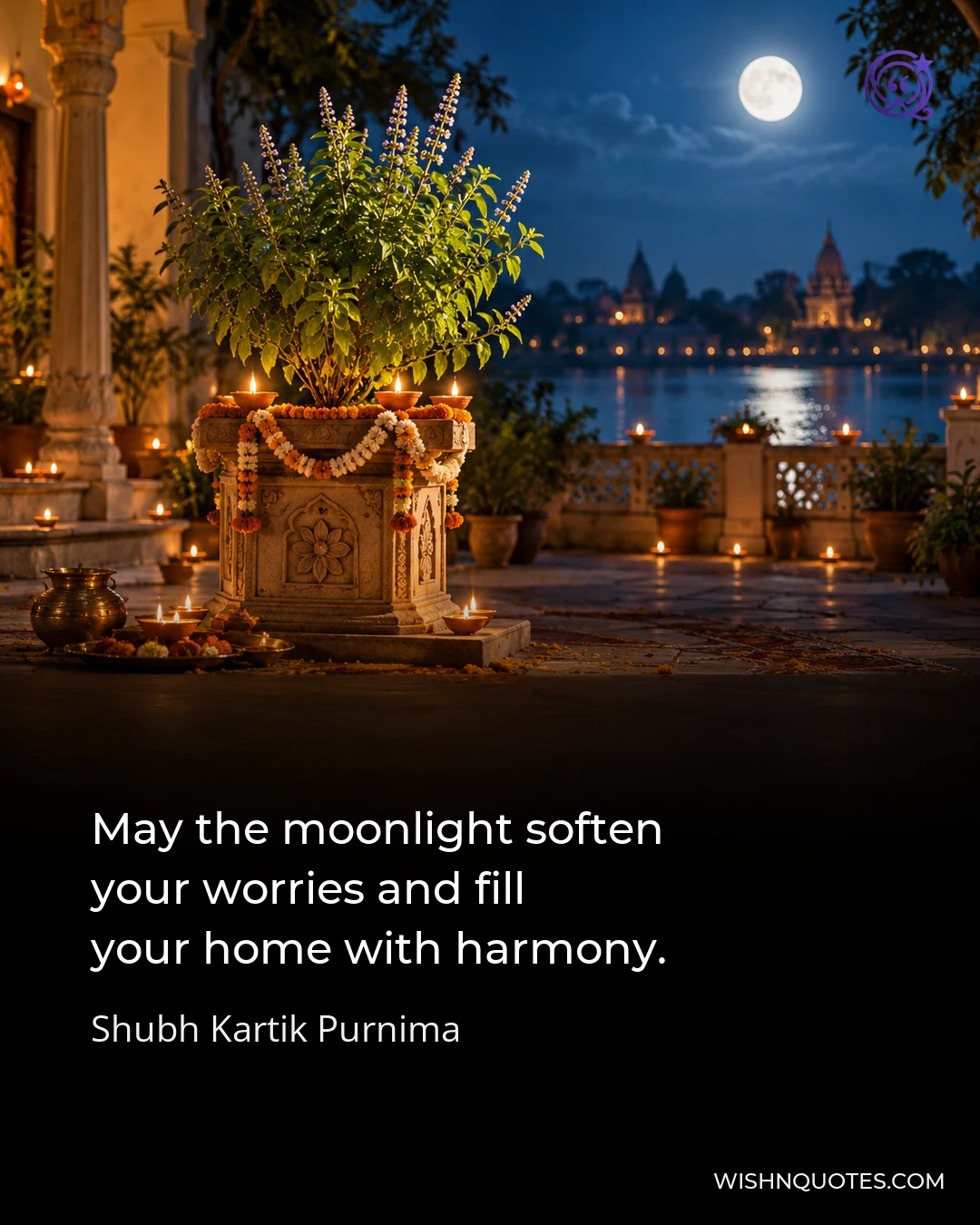 May the moonlight soften your worries and fill your home with harmony.