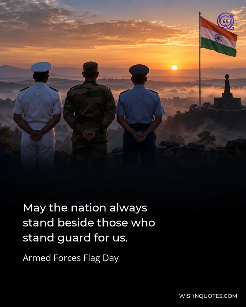 May the nation always stand beside those who stand guard for us.