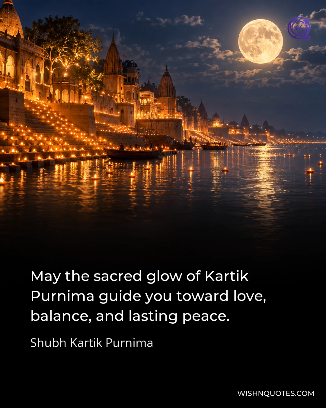 May the sacred glow of Kartik Purnima guide you toward love, balance, and lasting peace.