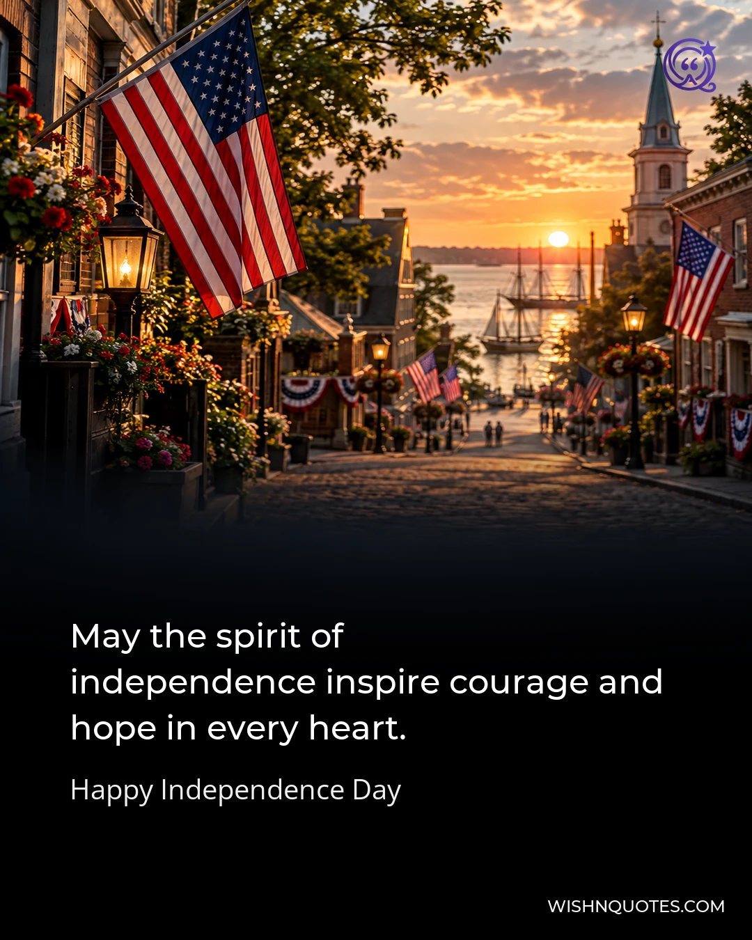 May the spirit of independence inspire courage and hope in every heart.