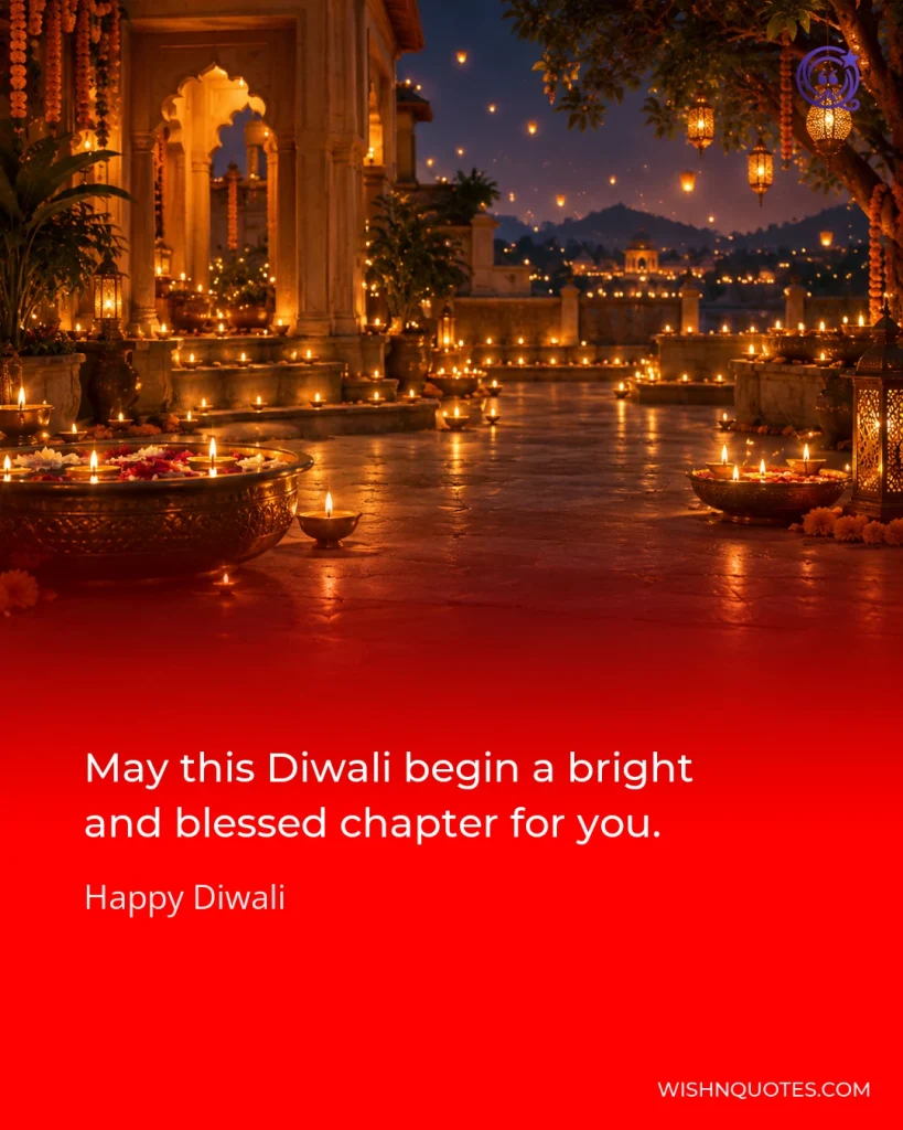 May this Diwali begin a bright and blessed chapter for you.