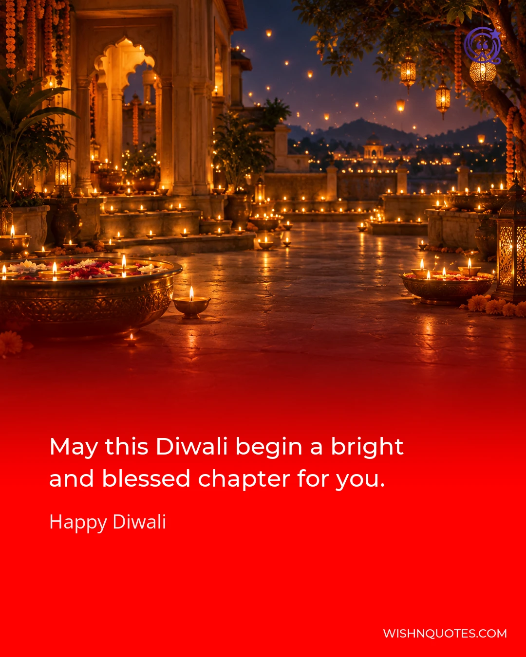 May this Diwali begin a bright and blessed chapter for you.