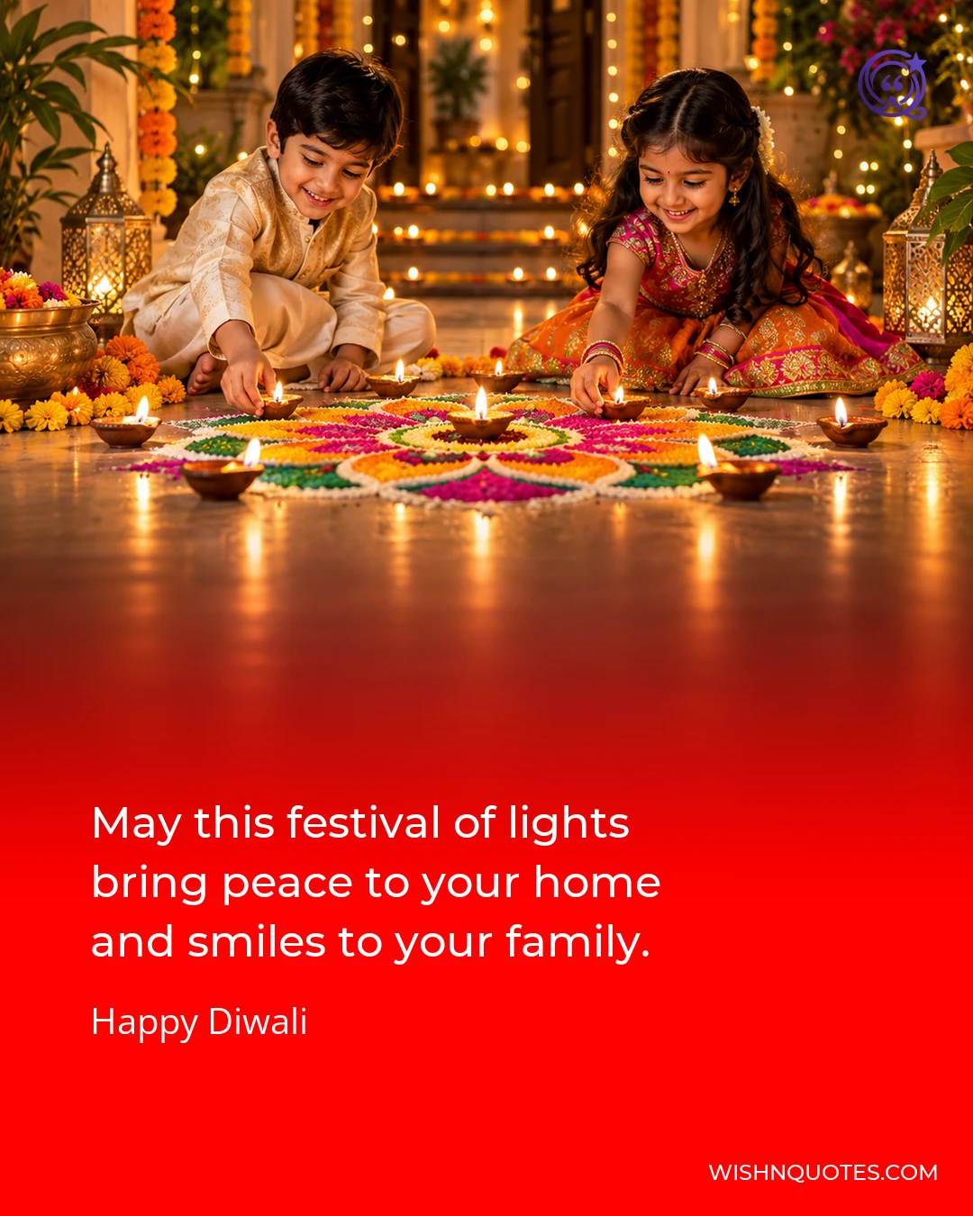 May this festival of lights bring peace to your home and smiles to your family.