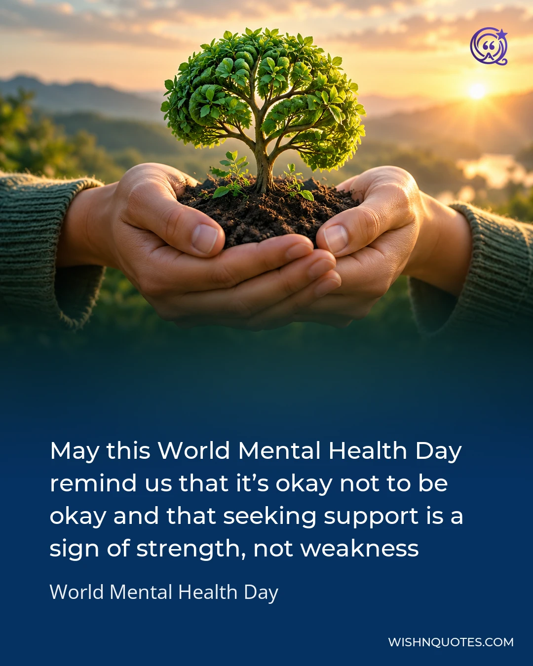 May this World Mental Health Day remind us that it’s okay not to be okay and that seeking support is a sign of strength, not weakness