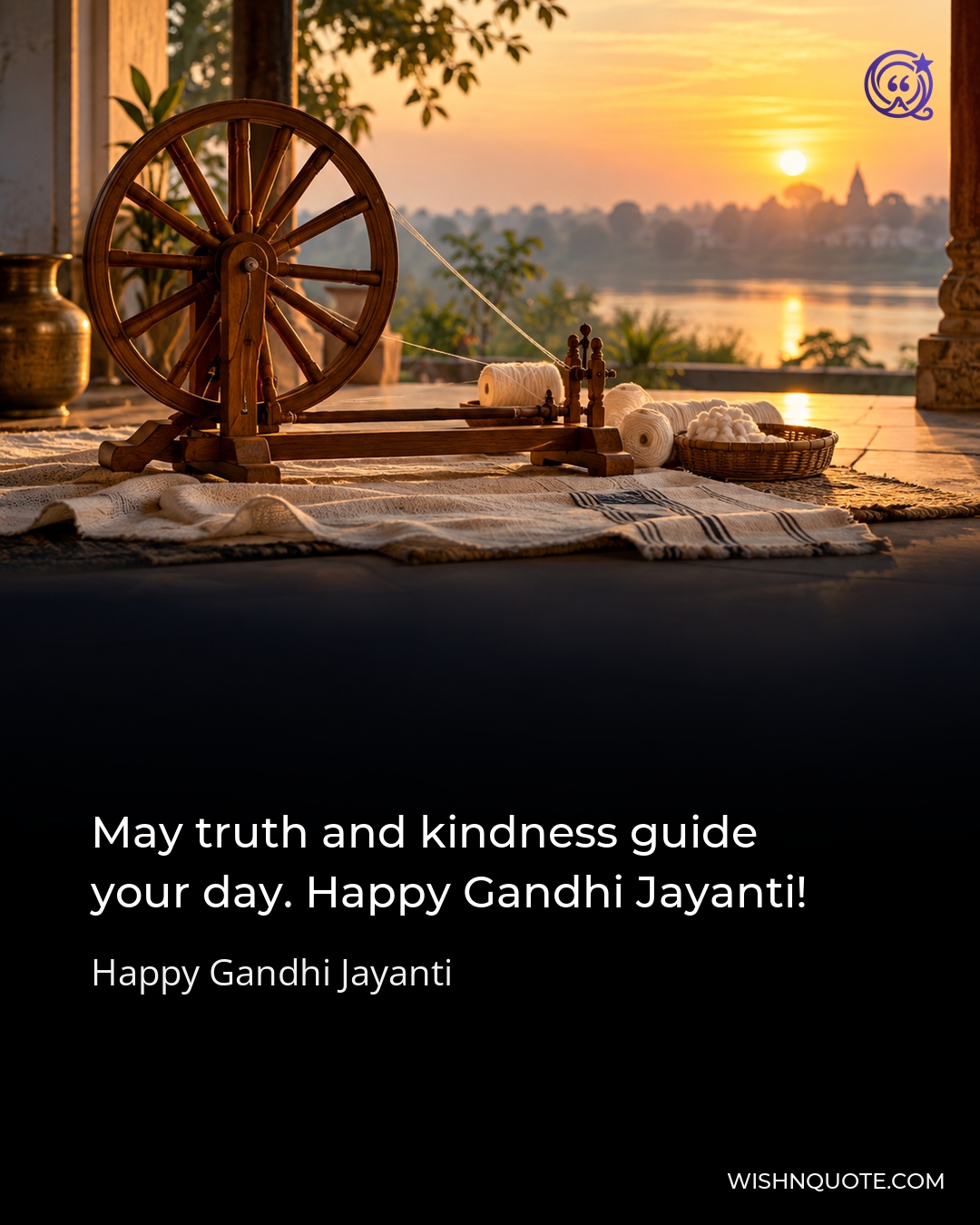 May truth and kindness guide your day. Happy Gandhi Jayanti!