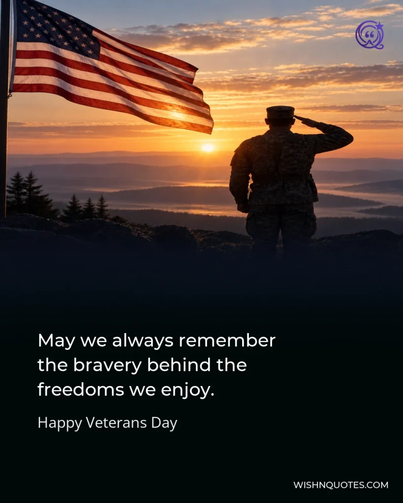 May we always remember the bravery behind the freedoms we enjoy.