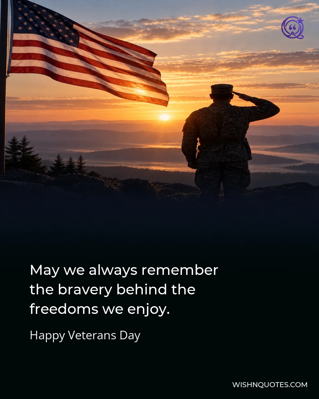 May we always remember the bravery behind the freedoms we enjoy.