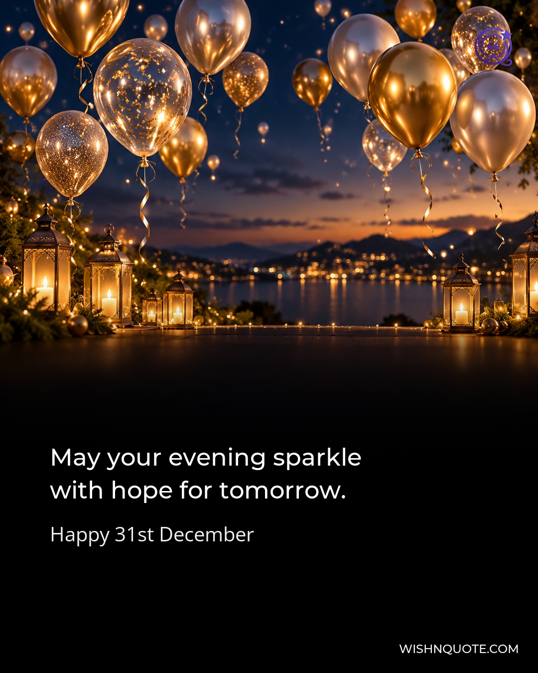 May your evening sparkle with hope for tomorrow.