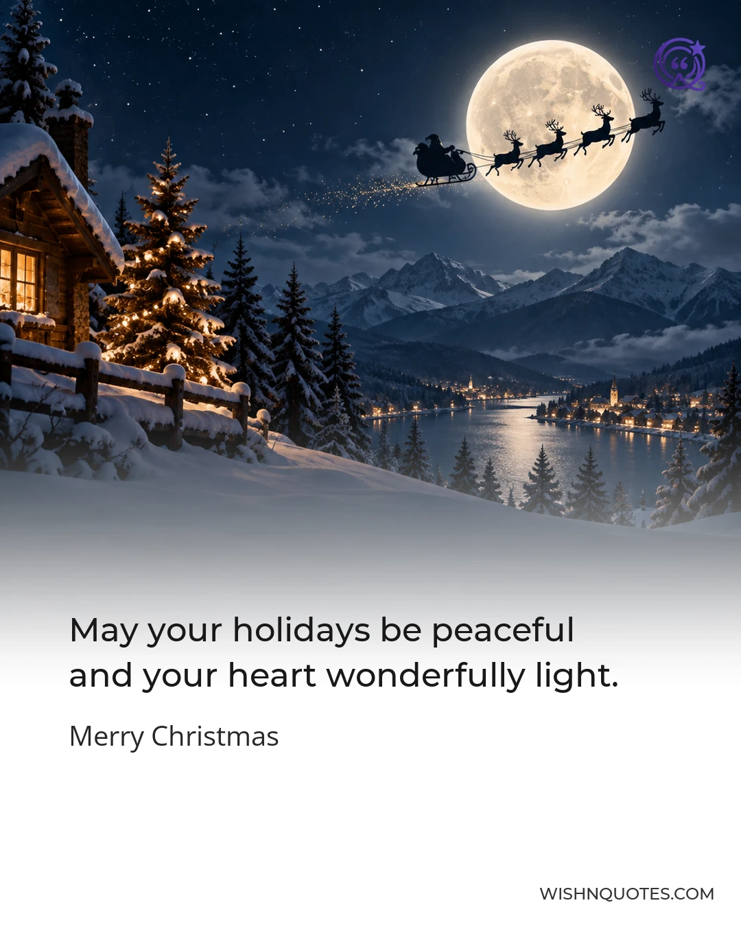 May your holidays be peaceful and your heart wonderfully light.