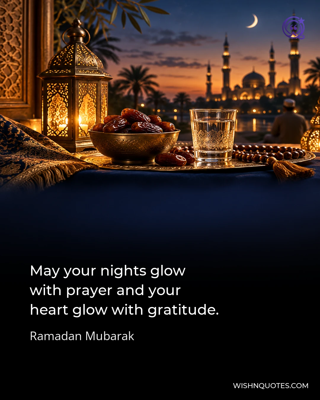 May your nights glow with prayer and your heart glow with gratitude.