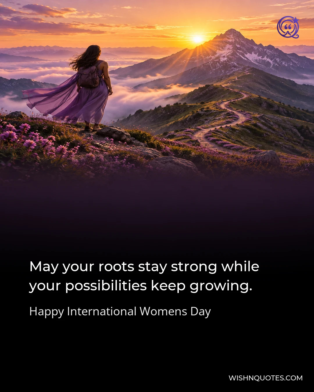 May your roots stay strong while your possibilities keep growing.