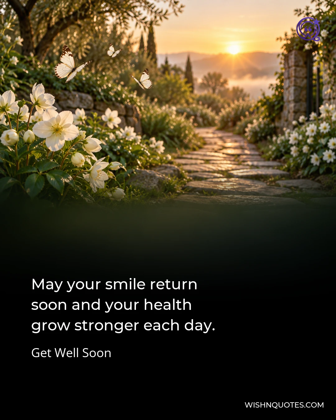 May your smile return soon and your health grow stronger each day.