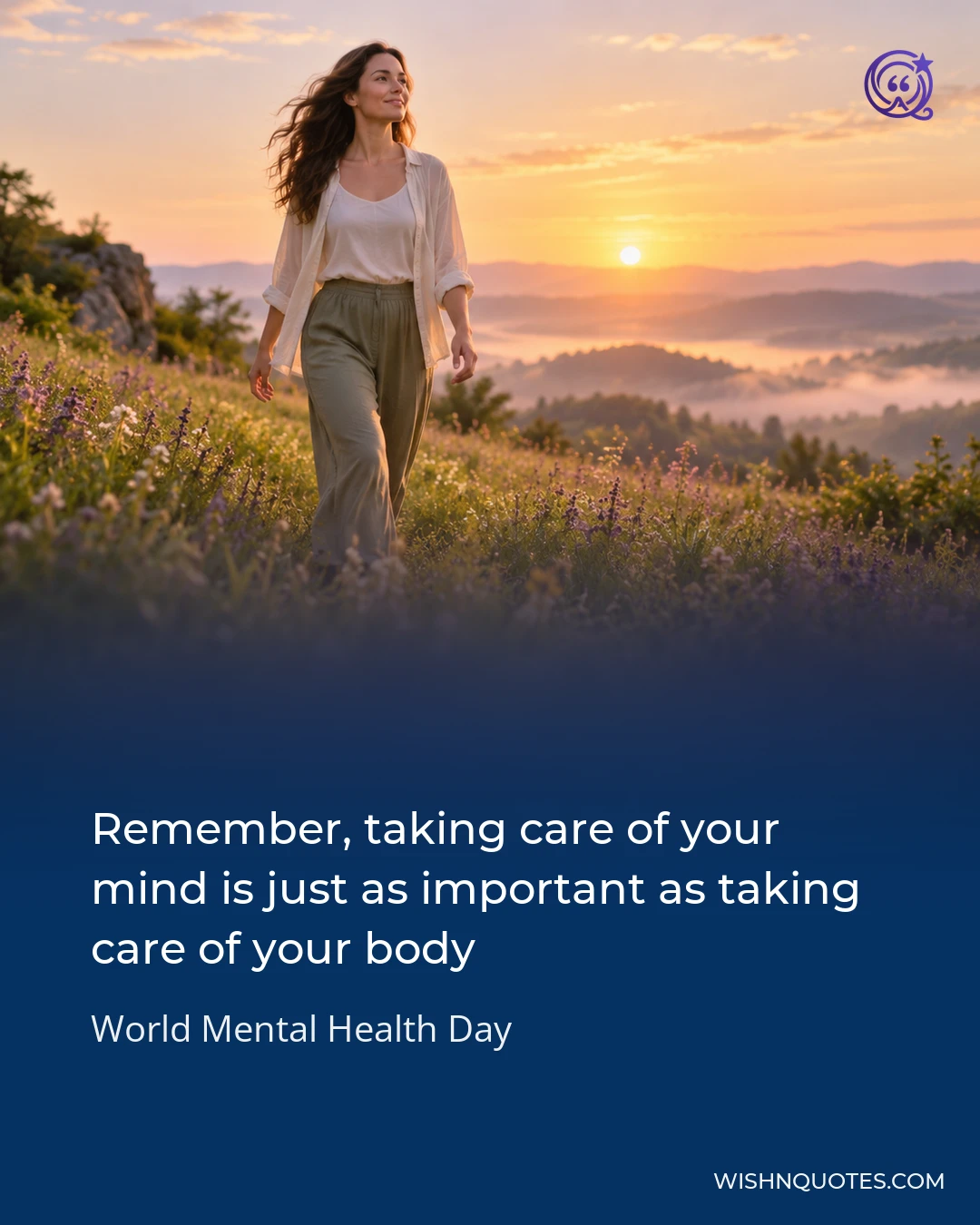 Remember, taking care of your mind is just as important as taking care of your body