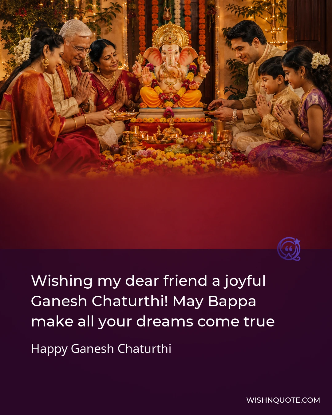 Wishing my dear friend a joyful Ganesh Chaturthi! May Bappa make all your dreams come true