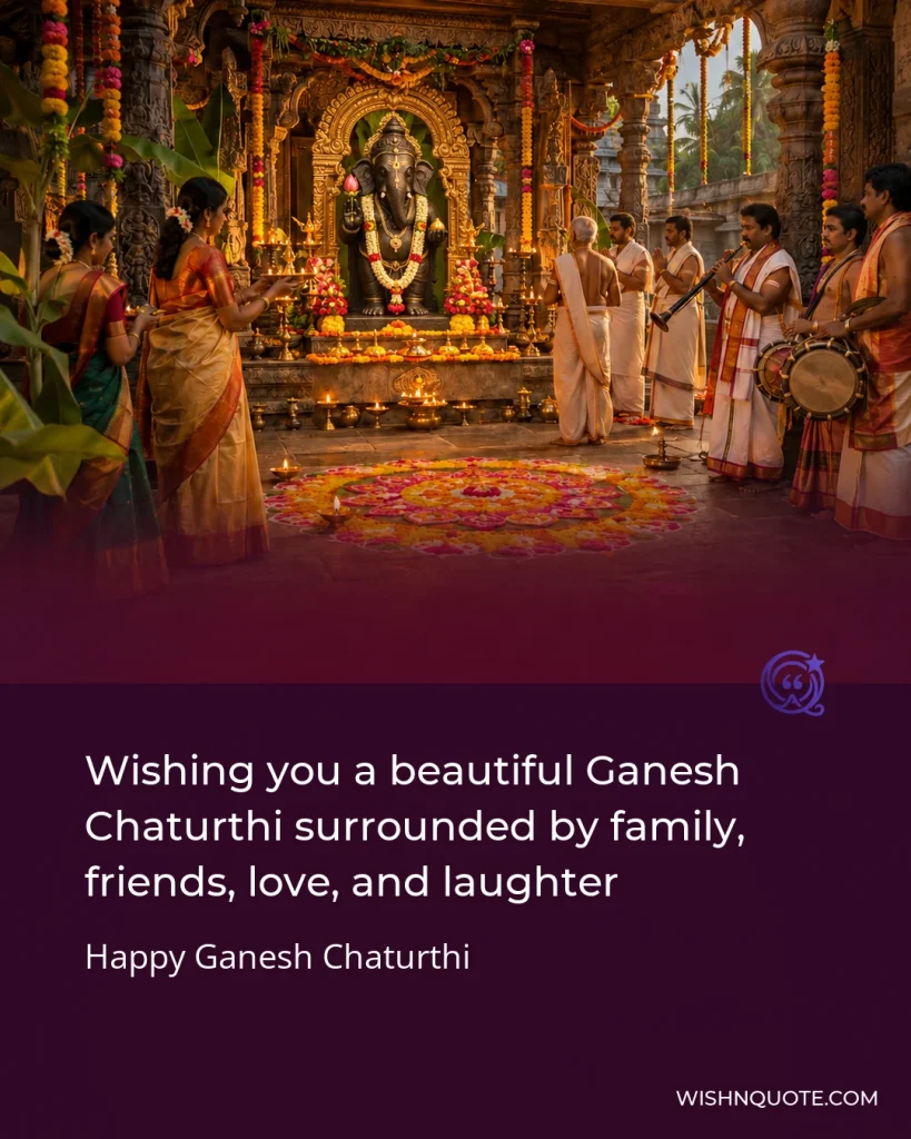 Wishing you a beautiful Ganesh Chaturthi surrounded by family, friends, love, and laughter