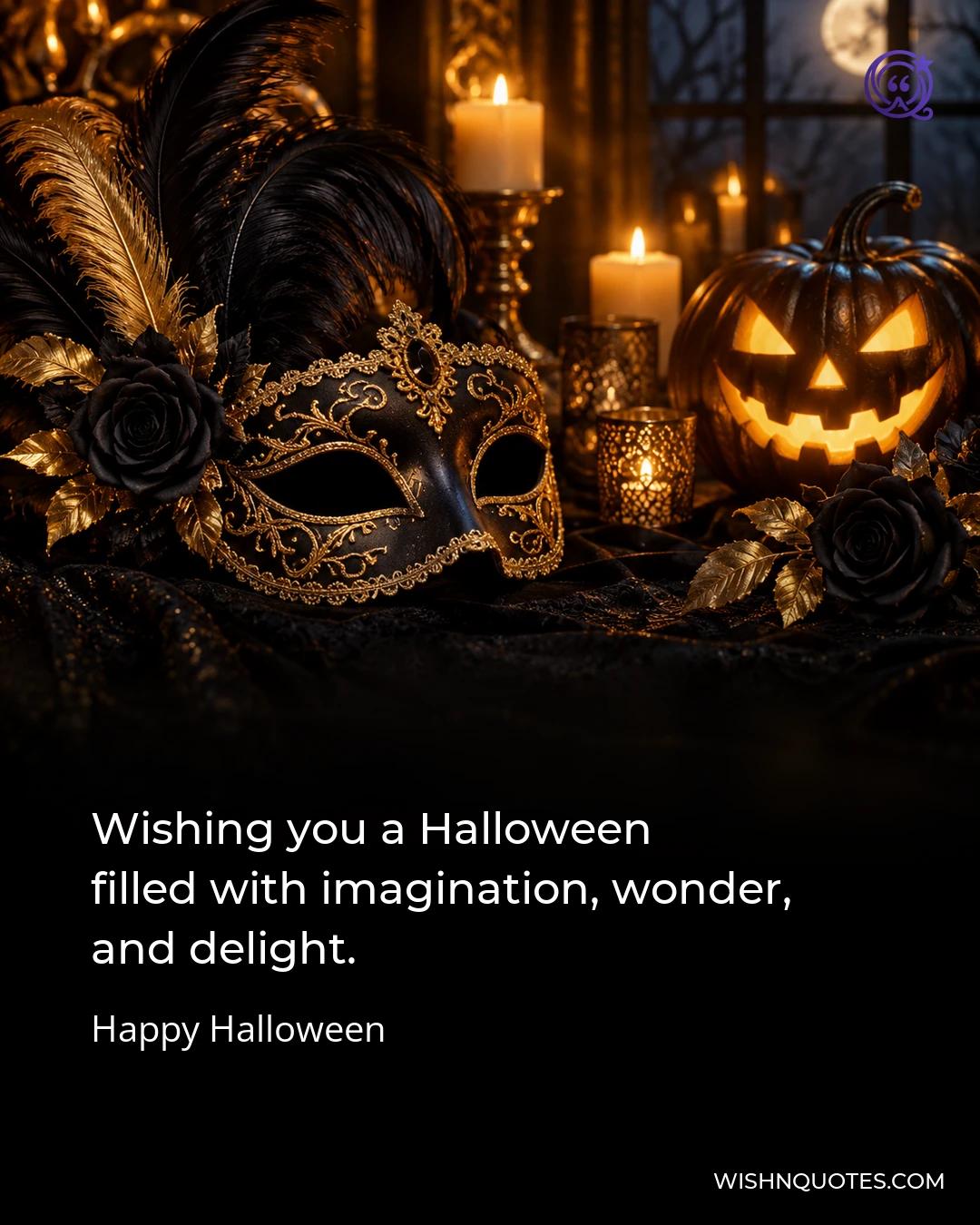 Wishing you a Halloween filled with imagination, wonder, and delight.