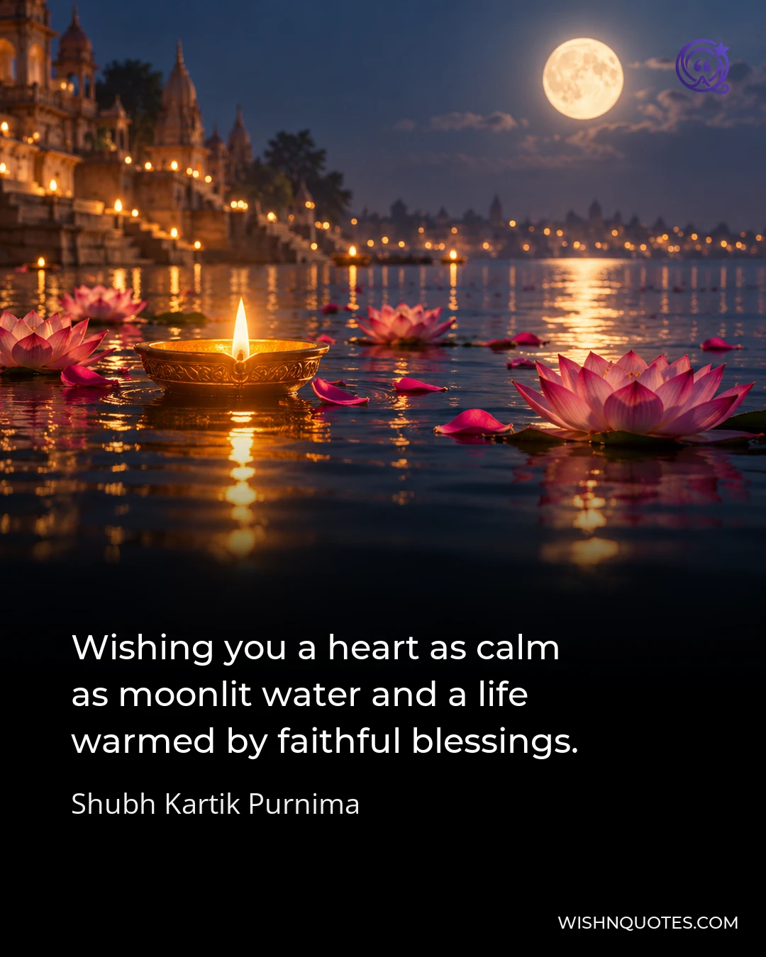 Wishing you a heart as calm as moonlit water and a life warmed by faithful blessings.