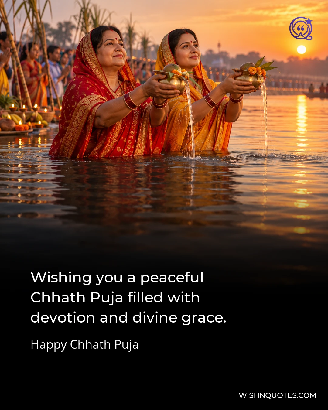 Wishing you a peaceful Chhath Puja filled with devotion and divine grace.