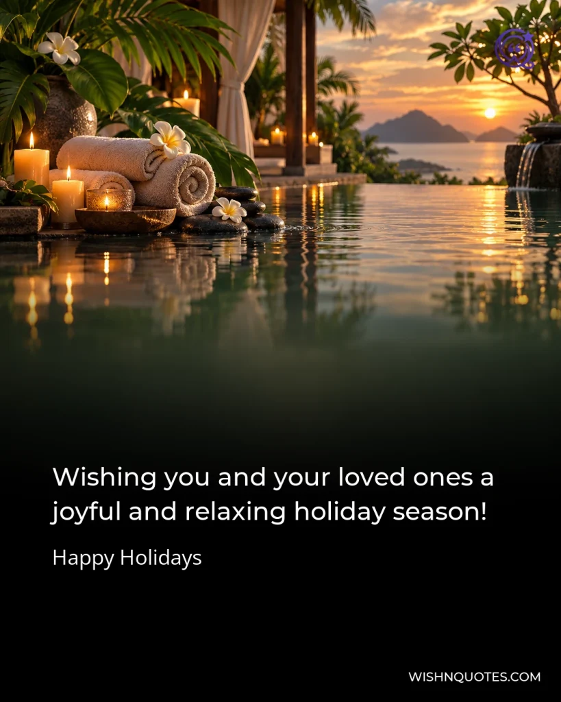 Wishing you and your loved ones a joyful and relaxing holiday season!