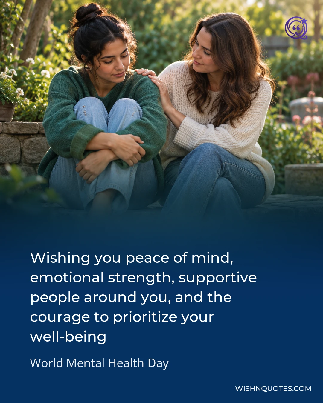 Wishing you peace of mind, emotional strength, supportive people around you, and the courage to prioritize your well-being