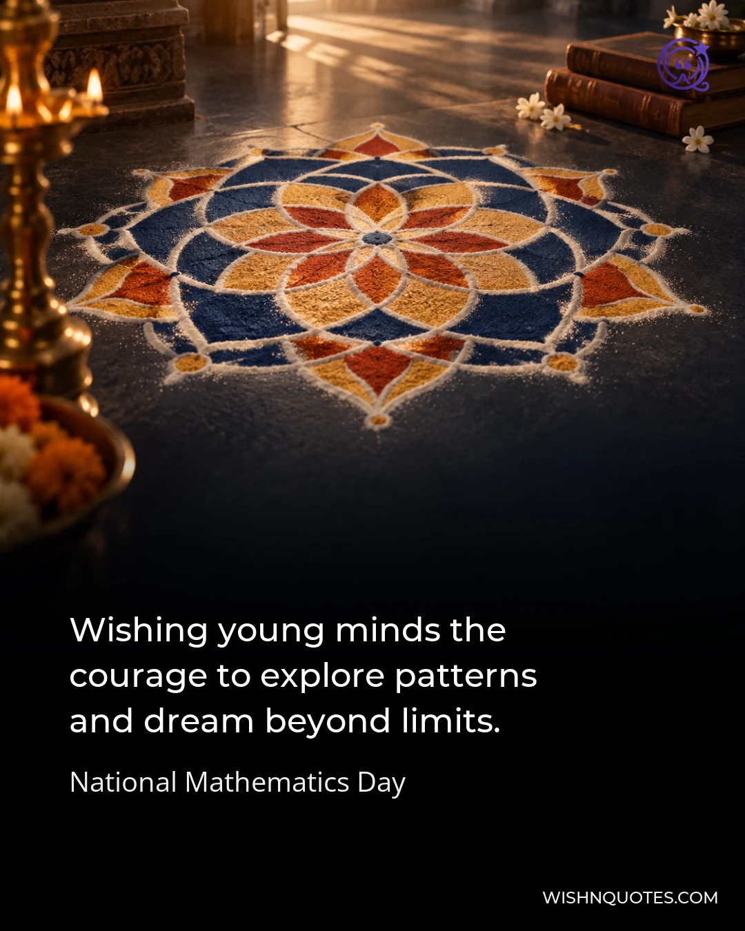 Wishing young minds the courage to explore patterns and dream beyond limits.