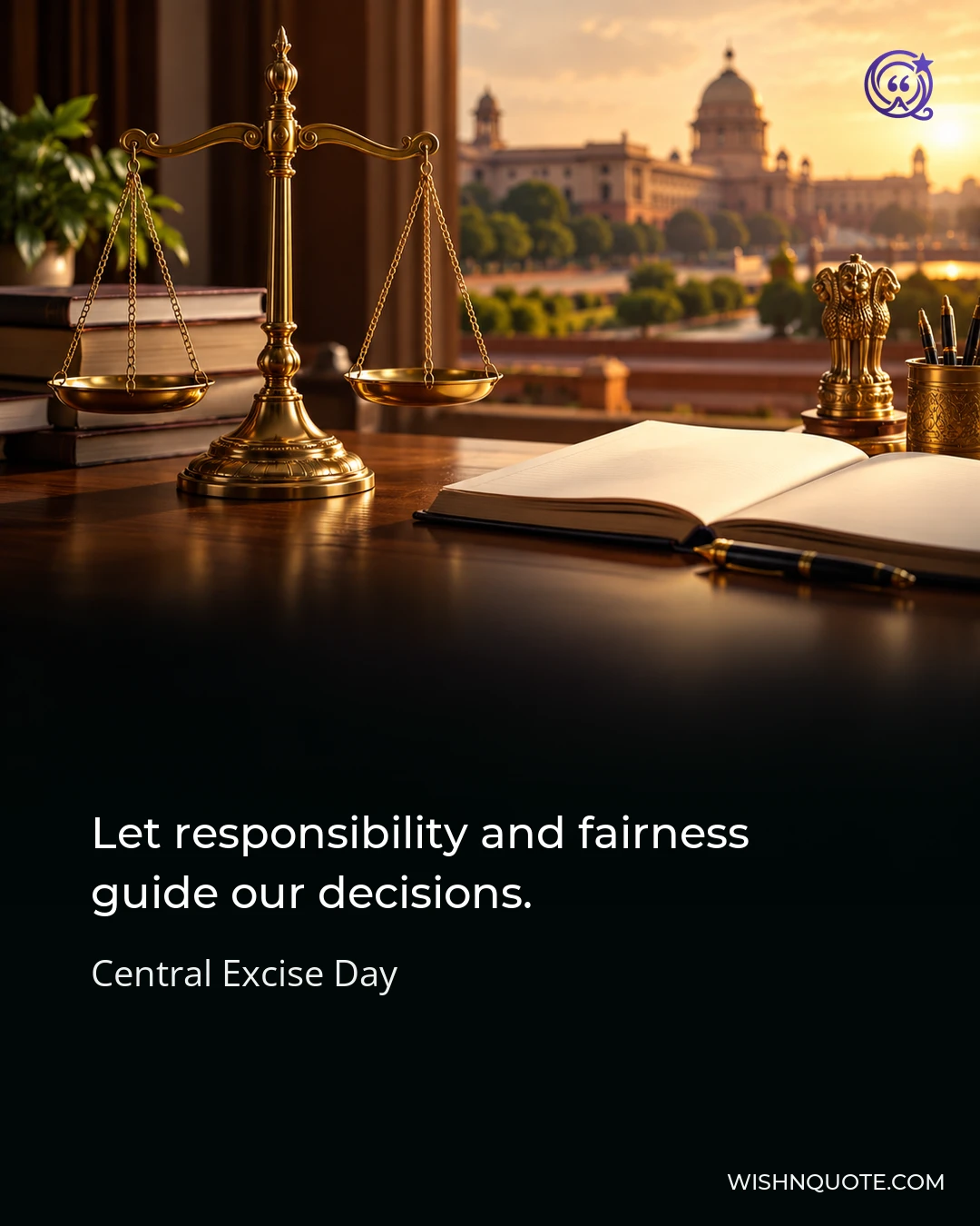 Let responsibility and fairness guide our decisions.