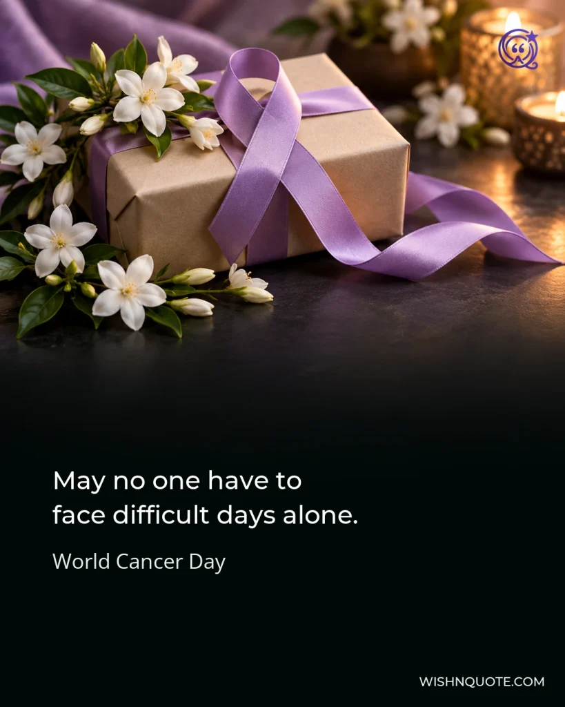 May no one have to face difficult days alone.