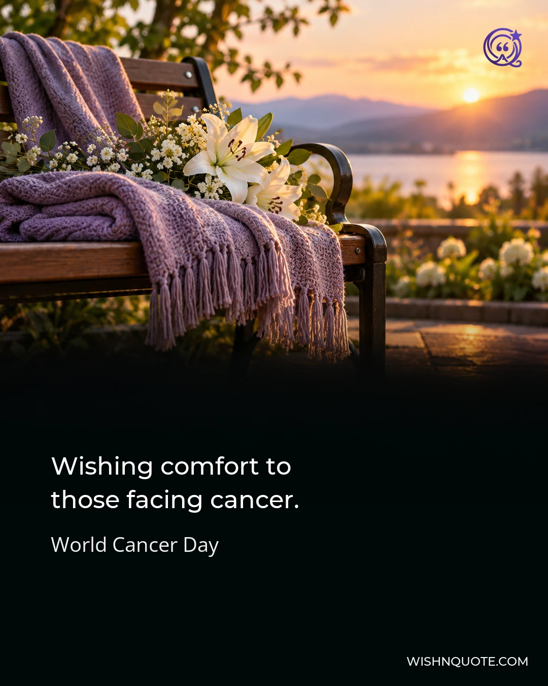 Wishing comfort to those facing cancer.